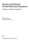 Systems of Nonlinear Partial Differential Equations: Applications to Biology and Engineering 