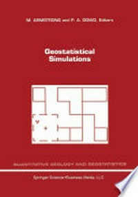 Geostatistical Simulations: Proceedings of the Geostatistical Simulation Workshop, Fontainebleau, France, 27–28 May 1993 /