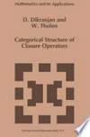 Categorical Structure of Closure Operators: With Applications to Topology, Algebra and Discrete Mathematics 