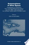 Automorphisms of Affine Spaces: Proceedings of a Conference held in Curaçao (Netherlands Antilles), July 4–8, 1994, under auspices of the Caribbean Mathematical Foundation (CMF) /