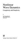 Nonlinear Wave Dynamics: Complexity and Simplicity /