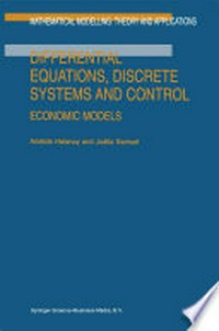 Differential Equations, Discrete Systems and Control: Economic Models /