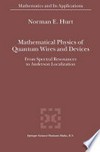 Mathematical Physics of Quantum Wires and Devices: From Spectral Resonances to Anderson Localization 