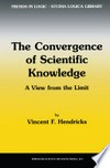 The Convergence of Scientific Knowledge: A view from the limit /