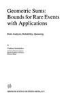 Geometric Sums: Bounds for Rare Events with Applications: Risk Analysis, Reliability, Queueing 