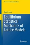 Equilibrium statistical mechanics of lattice models