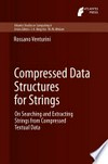 Compressed Data Structures for Strings: On Searching and Extracting Strings from Compressed Textual Data 