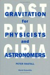 Postprincipia: gravitation for physicists and astronomers 