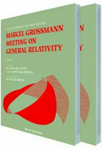 The Sixth Marcel Grossmann Meeting on Recent Developments in Theoretical and Experimental General Relativity, Gravitation and Relativistic Field Theories . Part A: proceedings of the meeting held at Kyoto International Conference Hall, Kyoto, Japan, 23-29 June 1991 /
