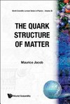 The quark structure of matter