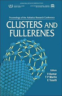 Clusters and fullerenes: proceedings of the Adriatico Research conference, Trieste, Italy, June 23-26, 1992