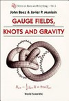 Gauge fields, knots and gravity