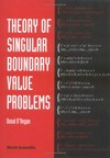 Theory of singular boundary value problems