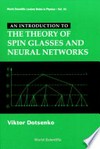 An introduction to the theory of spin glasses and neural networks 
