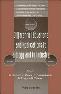 Differential equations and applications to biology and industry: proceedings of the June 1-4, 1994 Claremont International conference dedicated to the memory of Stavros Busenberg (1941-1993)