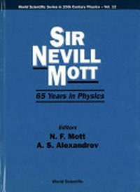 Sir Nevill Mott: 65 years in physics 