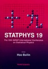 STATPHYS 19 [proceedings of] the 19th IUPAP International conference on Statistical physics, Xiamen, Cina, July 31 - August 4, 1995