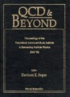 QCD & beyond: proceedings of the Theoretical Advanced Study Institute in Elementary particle physics (TASI '95), Boulder, Colorado, USA, 4-30 June 1995