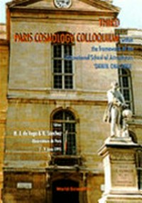 Third Paris cosmology colloquium: within the framework of the International School of Astrophysics "Daniel Chalonge", Observatoire de Paris, 7-9 June 1995
