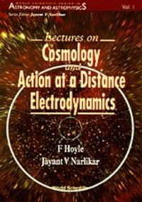 Lectures on cosmology and action at a distance electrodynamics
