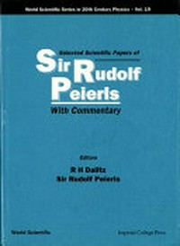 Selected scientific papers of Sir Rudolf Peierls: with commentary