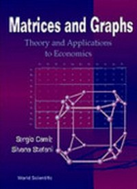 Proceedings of the Conferences on Matrices and Graphs: Theory and Applications to Economics: University of Brescia, Italy, 8 June 1993 - 22 June 1995 /