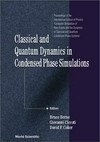 Classical and quantum dynamics in condensed phase simulations: proceedings of the International school of physics "Computer simulation of rare events and the dynamics of classical and quantum condensed-phase systems", Lerici, Villa Marigola, 7-18 July 1997