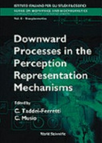 Downward processes in the perception representation mechanisms: proceedings of the International School of Biocybernetics, Casamicciola, Napoli, Italy, 21-26 October 1996