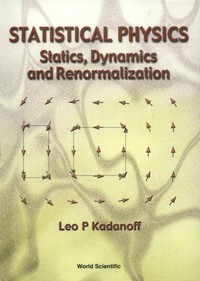 Statistical physics: statistics, dynamics and renormalization