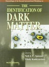 The identification of dark matter: proceedings of the 2nd International workshop, Buxton, England, 7-11 September 1998
