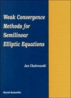 Weak convergence methods for semilinear elliptic equations
