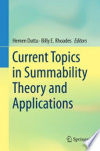 Current Topics in Summability Theory and Applications