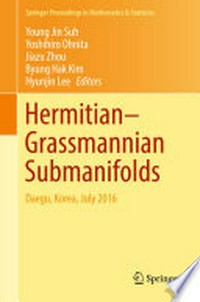Hermitian–Grassmannian Submanifolds: Daegu, Korea, July 2016 /