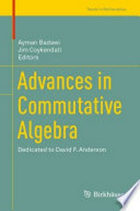 Advances in Commutative Algebra: Dedicated to David F. Anderson 