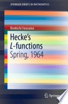 Hecke’s L-functions: Spring, 1964 