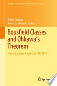 Bousfield Classes and Ohkawa's Theorem: Nagoya, Japan, August 28-30, 2015 