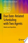 Due Date-Related Scheduling with Two Agents: Models and Algorithms /