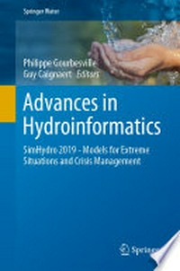 Advances in Hydroinformatics: SimHydro 2019 - Models for Extreme Situations and Crisis Management /