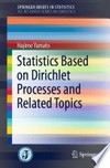 Statistics Based on Dirichlet Processes and Related Topics