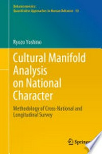 Cultural Manifold Analysis on National Character: Methodology of Cross-National and Longitudinal Survey /