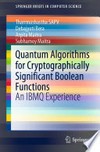 Quantum Algorithms for Cryptographically Significant Boolean Functions: An IBMQ Experience /
