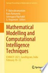 Mathematical Modelling and Computational Intelligence Techniques: ICMMCIT-2021, Gandhigram, India February 10–12 /