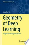 Geometry of Deep Learning: A Signal Processing Perspective /