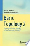 Basic Topology 2: Topological Groups, Topology of Manifolds and Lie Groups /