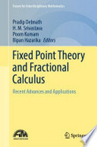 Fixed Point Theory and Fractional Calculus: Recent Advances and Applications /