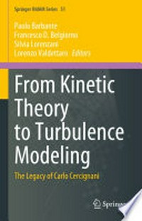From Kinetic Theory to Turbulence Modeling: The Legacy of Carlo Cercignani /
