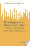 Time Dependent Phase Space Filters: A Stable Absorbing Boundary Condition /