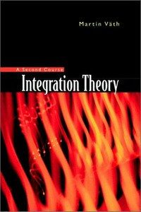 Integration theory: a second course