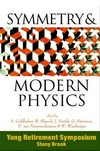 Symmetry & modern physics: Yang retirement symposium, State University of New York, Stony Brook, 21-22 May 1999 /