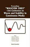 Proceedings, "WASCOM 2003" 12th Conference on Waves and Stability in Continuous Media : Villasimius (Cagliari), Italy, 1-7 June 2003